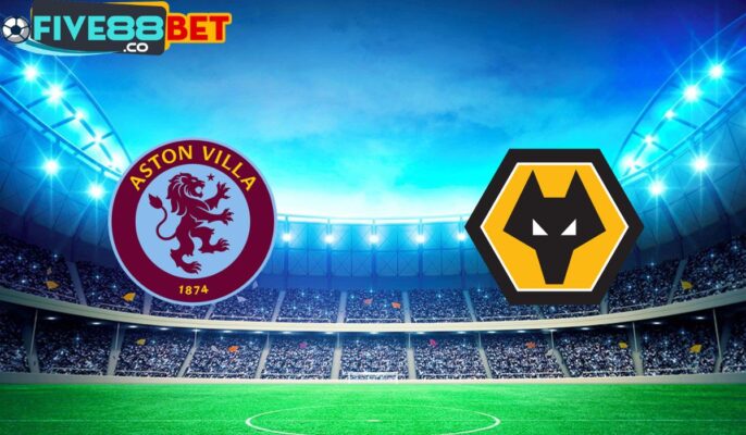 Soi kèo Aston Villa vs Wolverhampton 00h30 31/03/2024 Ngoại Hạng Anh