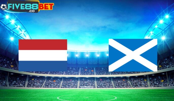 Soi kèo Hà Lan vs Scotland 02h45 23/03/2024 Giao hữu quốc tế