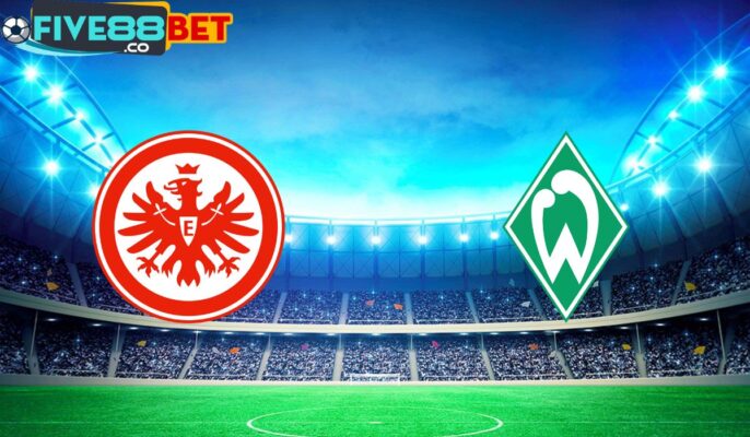 Soi kèo Frankfurt vs Werder Bremen 01h30 06/04/2024 Bundesliga