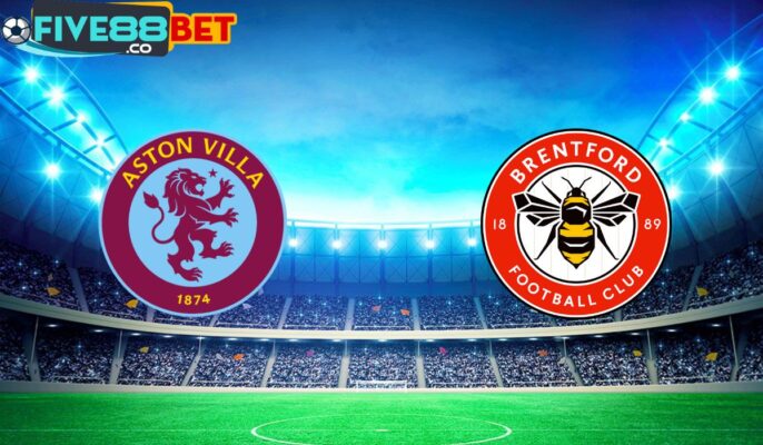 Soi kèo Aston Villa vs Brentford 21h00 06/04/2024 Ngoại Hạng Anh
