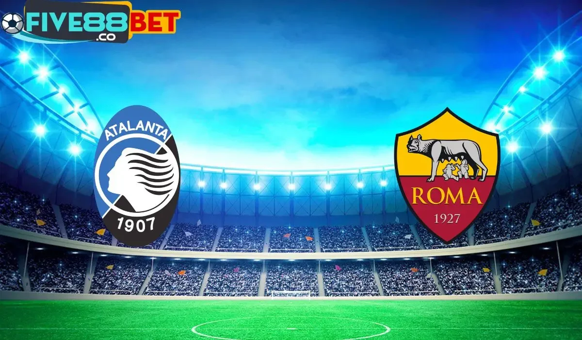 Soi kèo Atalanta vs AS Roma 01h45 13/05/2024 Serie A