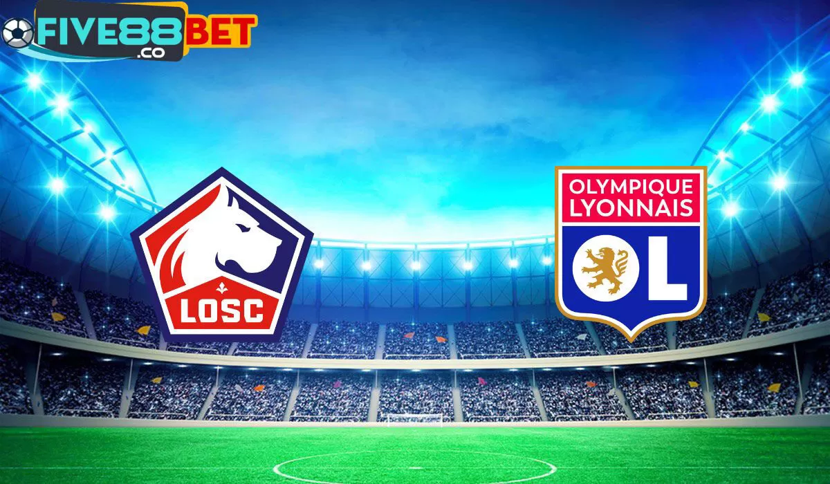 Soi kèo Lille vs Lyon 02h00 07/05/2024 Ligue 1